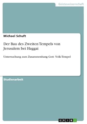 Seller image for Der Bau des Zweiten Tempels von Jerusalem bei Haggai for sale by BuchWeltWeit Ludwig Meier e.K.