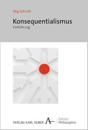 Imagen del vendedor de Konsequenzialismus a la venta por BuchWeltWeit Ludwig Meier e.K.