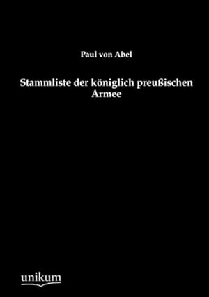 Seller image for Stammliste der kniglich preuischen Armee for sale by BuchWeltWeit Ludwig Meier e.K.