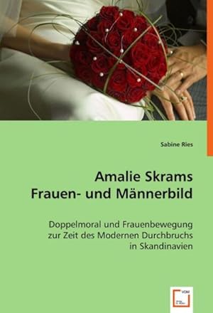 Seller image for Amalie Skrams Frauen- und Mnnerbild for sale by BuchWeltWeit Ludwig Meier e.K.