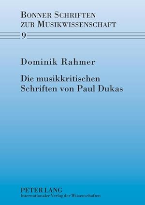 Seller image for Die musikkritischen Schriften von Paul Dukas for sale by BuchWeltWeit Ludwig Meier e.K.