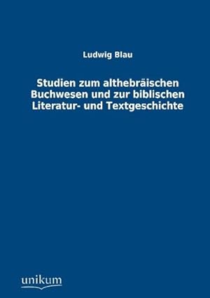 Seller image for Studien zum althebrischen Buchwesen und zur biblischen Literatur- und Textgeschichte for sale by BuchWeltWeit Ludwig Meier e.K.