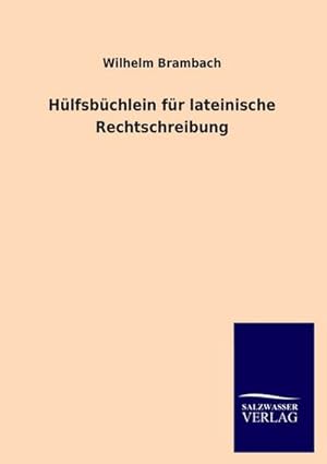 Seller image for Hlfsbchlein fr lateinische Rechtschreibung for sale by BuchWeltWeit Ludwig Meier e.K.