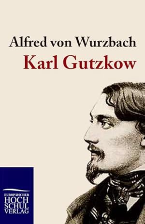 Seller image for Karl Gutzkow for sale by BuchWeltWeit Ludwig Meier e.K.
