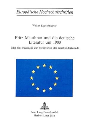 Seller image for Fritz Mauthner und die deutsche Literatur um 1900 for sale by BuchWeltWeit Ludwig Meier e.K.