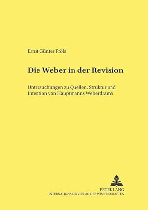 Imagen del vendedor de Die Weber" in der Revision a la venta por BuchWeltWeit Ludwig Meier e.K.