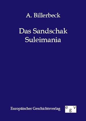 Seller image for Das Sandschak Suleimania for sale by BuchWeltWeit Ludwig Meier e.K.