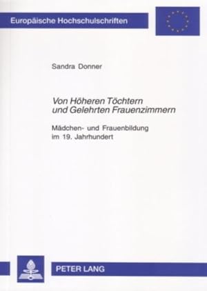Immagine del venditore per Von Hheren Tchtern und Gelehrten Frauenzimmern venduto da BuchWeltWeit Ludwig Meier e.K.