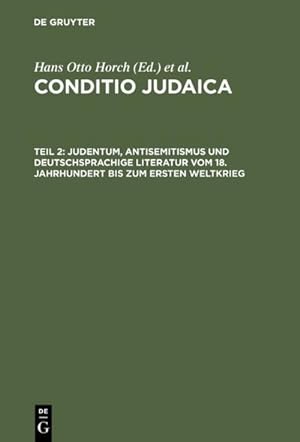 Seller image for Judentum, Antisemitismus und deutschsprachige Literatur vom 18. Jahrhundert bis zum Ersten Weltkrieg for sale by BuchWeltWeit Ludwig Meier e.K.