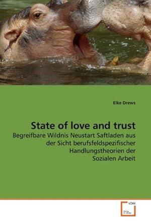 Imagen del vendedor de State of love and trust a la venta por BuchWeltWeit Ludwig Meier e.K.