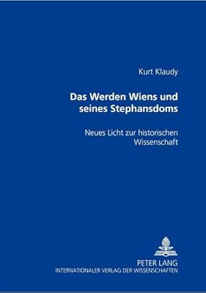 Seller image for Das Werden Wiens und seines Stephansdoms for sale by BuchWeltWeit Ludwig Meier e.K.