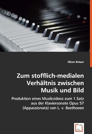 Seller image for Zum stofflich-medialen Verhltnis zwischen Musik und Bild for sale by BuchWeltWeit Ludwig Meier e.K.