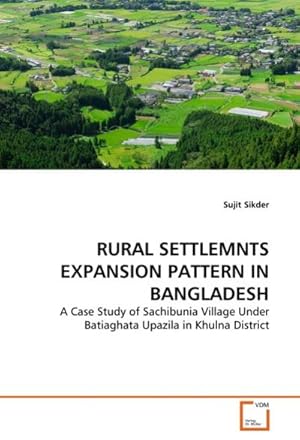 Seller image for RURAL SETTLEMNTS EXPANSION PATTERN IN BANGLADESH for sale by BuchWeltWeit Ludwig Meier e.K.