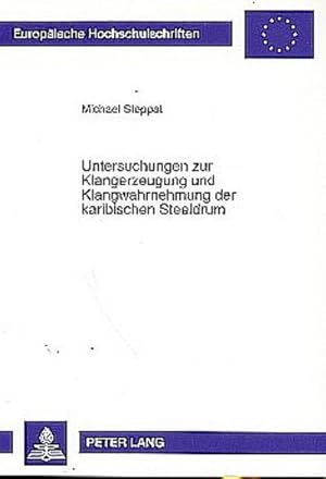 Imagen del vendedor de Untersuchungen zur Klangerzeugung und Klangwahrnehmung der karibischen Steeldrum a la venta por BuchWeltWeit Ludwig Meier e.K.