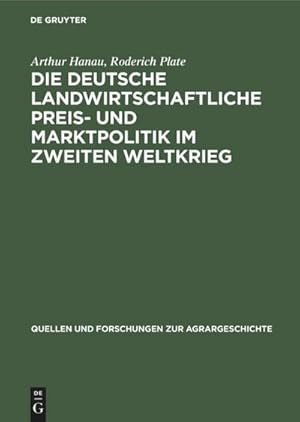 Image du vendeur pour Die deutsche landwirtschaftliche Preis- und Marktpolitik im Zweiten Weltkrieg mis en vente par BuchWeltWeit Ludwig Meier e.K.