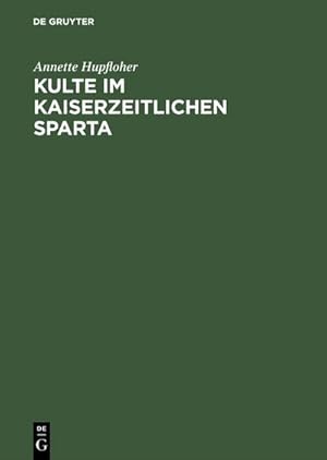 Seller image for Kulte im kaiserzeitlichen Sparta for sale by BuchWeltWeit Ludwig Meier e.K.