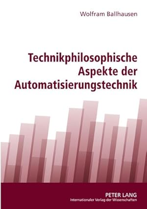 Imagen del vendedor de Technikphilosophische Aspekte der Automatisierungstechnik a la venta por BuchWeltWeit Ludwig Meier e.K.