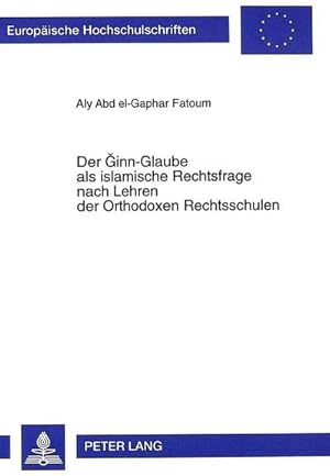 Imagen del vendedor de Der Ginn-Glaube als islamische Rechtsfrage nach Lehren der Orthodoxen Rechtsschulen a la venta por BuchWeltWeit Ludwig Meier e.K.