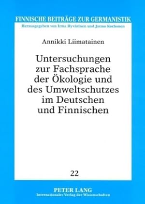 Seller image for Untersuchungen zur Fachsprache der kologie und des Umweltschutzes im Deutschen und Finnischen for sale by BuchWeltWeit Ludwig Meier e.K.