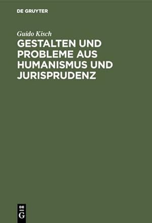 Bild des Verkufers fr Gestalten und Probleme aus Humanismus und Jurisprudenz zum Verkauf von BuchWeltWeit Ludwig Meier e.K.