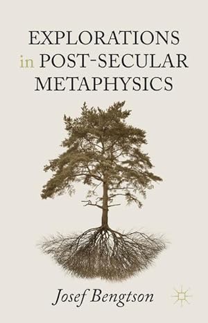 Seller image for Explorations in Post-Secular Metaphysics for sale by BuchWeltWeit Ludwig Meier e.K.