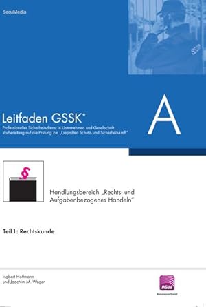 Image du vendeur pour Leitfaden GSSK (vorher Unternehmensicherheit) mis en vente par BuchWeltWeit Ludwig Meier e.K.
