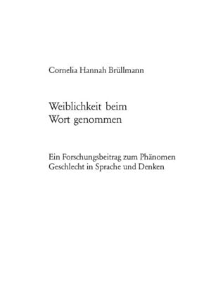 Bild des Verkufers fr Weiblichkeit beim Wort genommen zum Verkauf von BuchWeltWeit Ludwig Meier e.K.