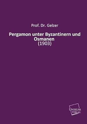 Seller image for Pergamon unter Byzantinern und Osmanen for sale by BuchWeltWeit Ludwig Meier e.K.