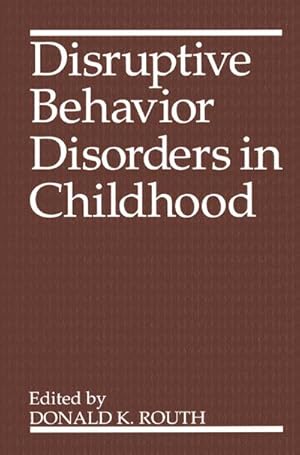 Bild des Verkufers fr Disruptive Behavior Disorders in Childhood zum Verkauf von BuchWeltWeit Ludwig Meier e.K.