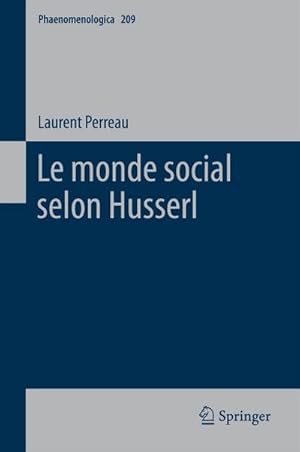 Image du vendeur pour Le monde social selon Husserl mis en vente par BuchWeltWeit Ludwig Meier e.K.