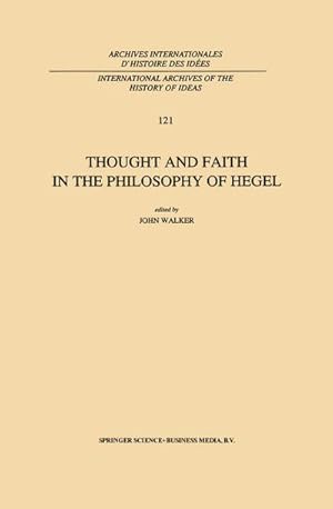 Immagine del venditore per Thought and Faith in the Philosophy of Hegel venduto da BuchWeltWeit Ludwig Meier e.K.