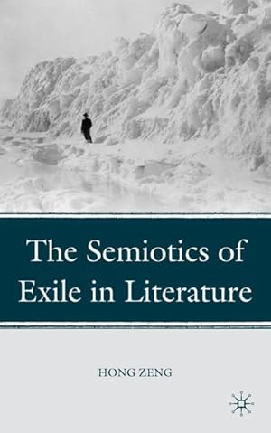 Seller image for The Semiotics of Exile in Literature for sale by BuchWeltWeit Ludwig Meier e.K.