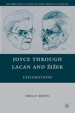 Image du vendeur pour Joyce Through Lacan and Zizek: Explorations mis en vente par BuchWeltWeit Ludwig Meier e.K.