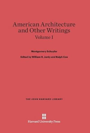 Imagen del vendedor de American Architecture and Other Writings, Volume I a la venta por BuchWeltWeit Ludwig Meier e.K.