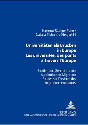 Bild des Verkufers fr Universitten als Brcken in Europa- Les universits: des ponts  travers l'Europe zum Verkauf von BuchWeltWeit Ludwig Meier e.K.