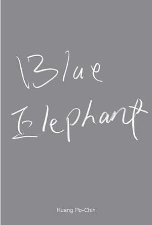 Immagine del venditore per Huang Po-Chih. Blue Elephant venduto da BuchWeltWeit Ludwig Meier e.K.