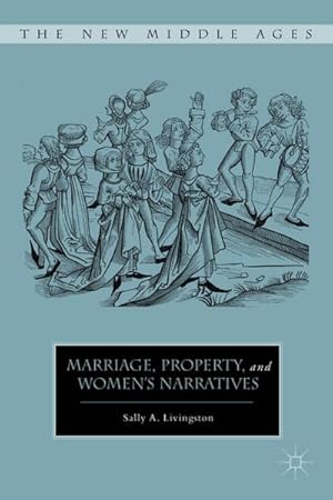 Immagine del venditore per Marriage, Property, and Women's Narratives venduto da BuchWeltWeit Ludwig Meier e.K.