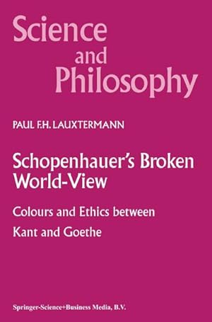 Bild des Verkufers fr Schopenhauers Broken World-View zum Verkauf von BuchWeltWeit Ludwig Meier e.K.