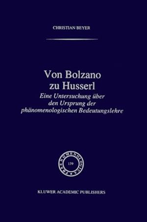 Image du vendeur pour Von Bolzano zu Husserl mis en vente par BuchWeltWeit Ludwig Meier e.K.