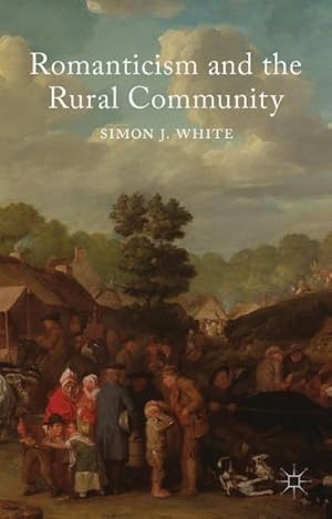 Seller image for Romanticism and the Rural Community for sale by BuchWeltWeit Ludwig Meier e.K.