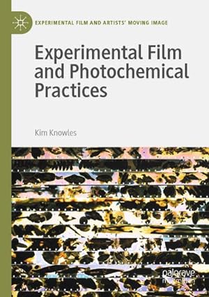 Seller image for Experimental Film and Photochemical Practices for sale by BuchWeltWeit Ludwig Meier e.K.