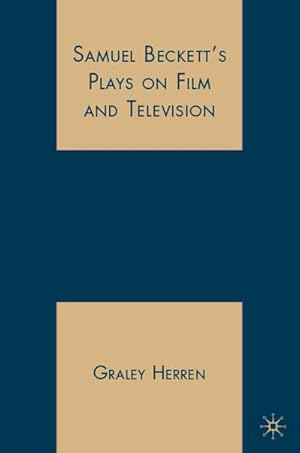 Immagine del venditore per Samuel Beckett's Plays on Film and Television venduto da BuchWeltWeit Ludwig Meier e.K.