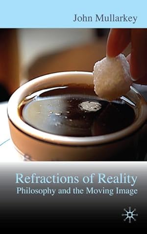 Bild des Verkufers fr Refractions of Reality: Philosophy and the Moving Image zum Verkauf von BuchWeltWeit Ludwig Meier e.K.