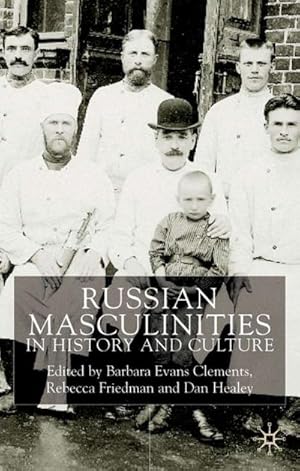 Seller image for Russian Masculinities in History and Culture for sale by BuchWeltWeit Ludwig Meier e.K.