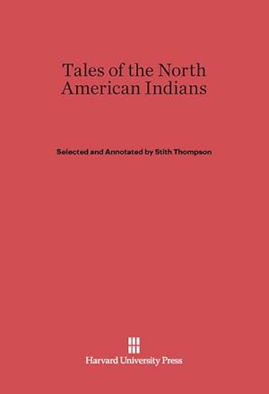 Image du vendeur pour Tales of the North American Indians mis en vente par BuchWeltWeit Ludwig Meier e.K.