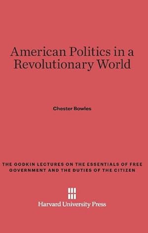 Seller image for American Politics in a Revolutionary World for sale by BuchWeltWeit Ludwig Meier e.K.