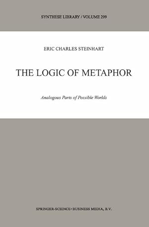 Image du vendeur pour The Logic of Metaphor mis en vente par BuchWeltWeit Ludwig Meier e.K.