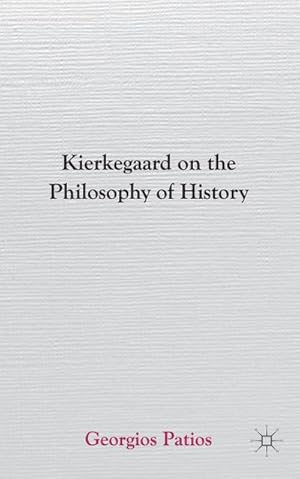 Bild des Verkufers fr Kierkegaard on the Philosophy of History zum Verkauf von BuchWeltWeit Ludwig Meier e.K.