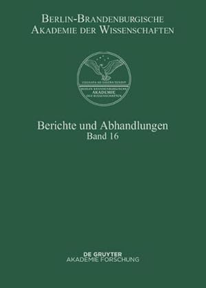 Image du vendeur pour Berichte und Abhandlungen. Band 16 mis en vente par BuchWeltWeit Ludwig Meier e.K.