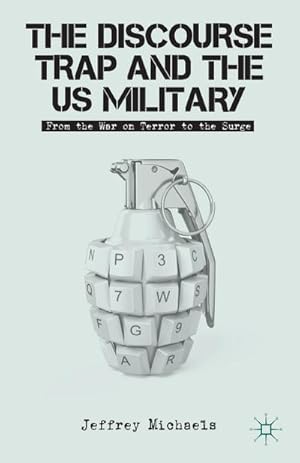 Imagen del vendedor de The Discourse Trap and the US Military a la venta por BuchWeltWeit Ludwig Meier e.K.